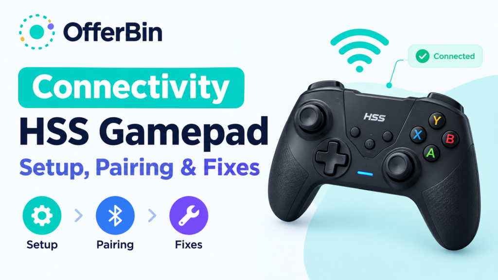 Connectivity HSS Gamepad: Setup, Pairing & Fixes