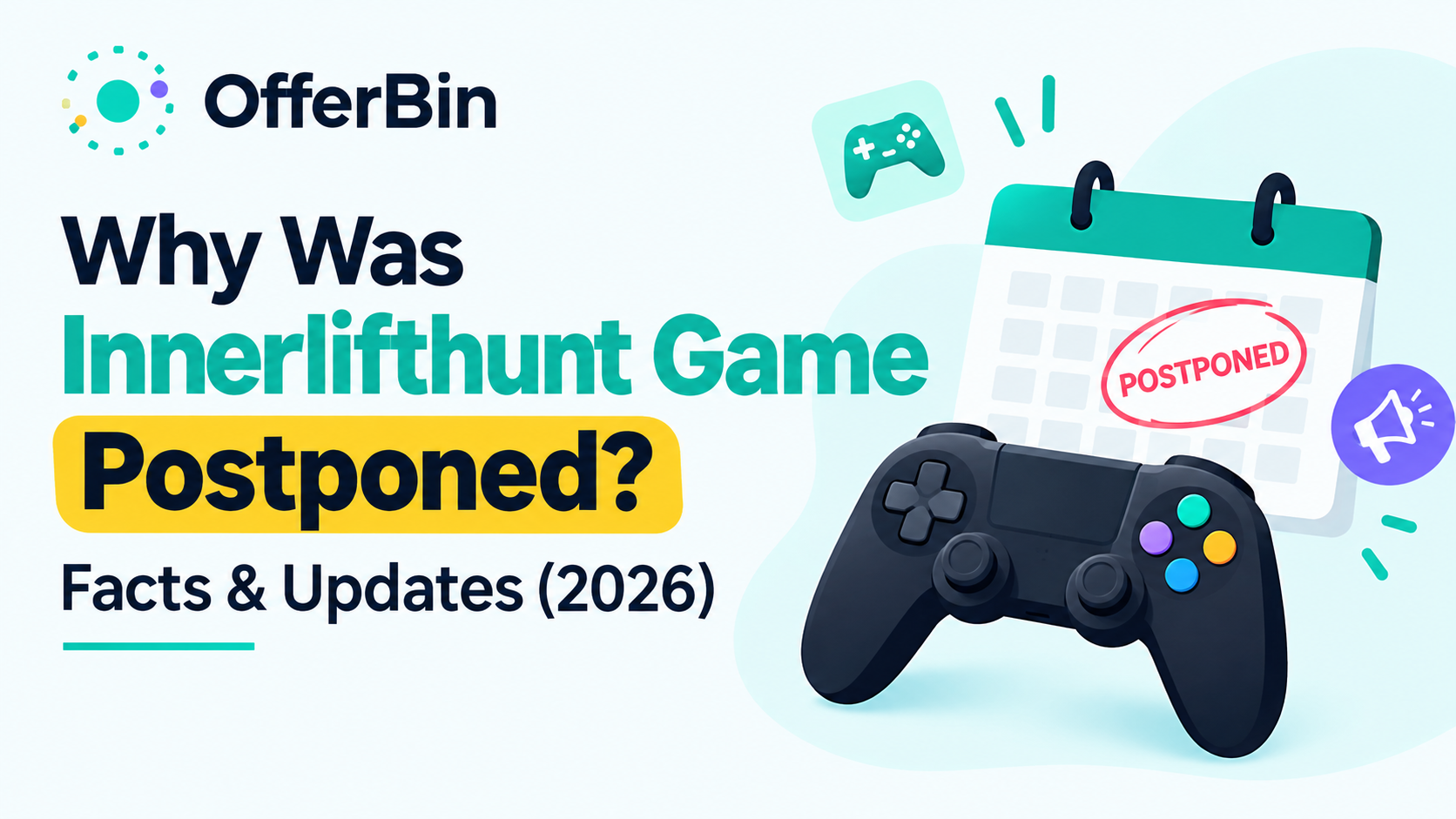 Why Was Innerlifthunt Game Postponed? Facts & Updates (2026)